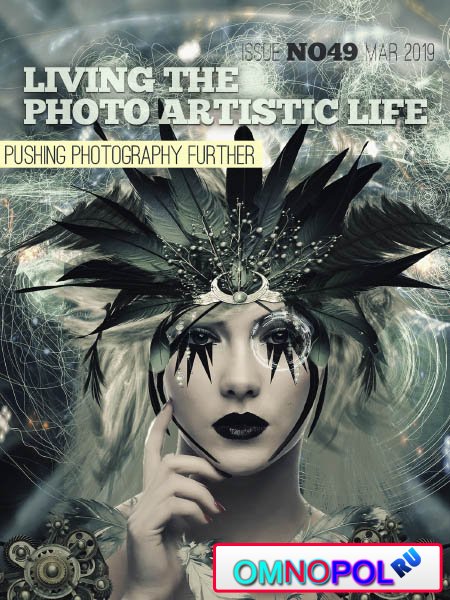 Living The Photo Artistic Life - March 2019