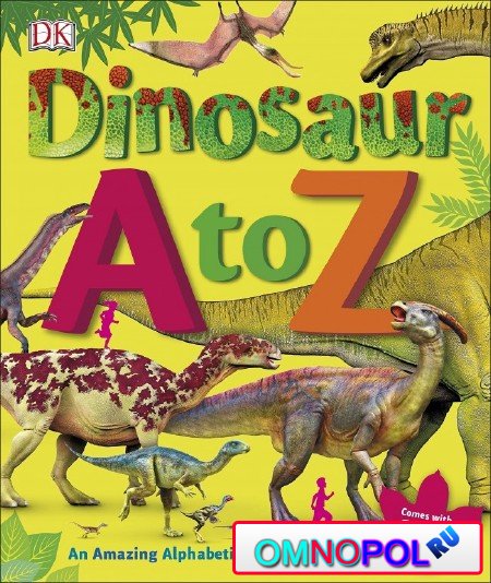 Dinosaur A to Z (DK) - 2017