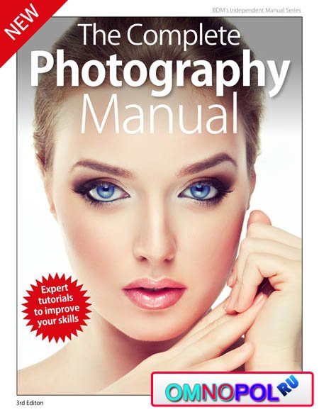 The Complete Photography Manual  3rd Edition 2019