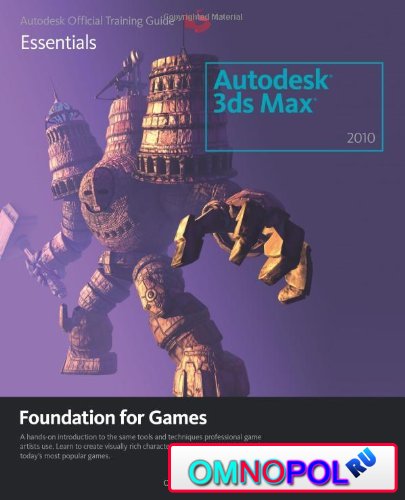 Learning Autodesk 3ds Max 2010 Foundation for Games-2009