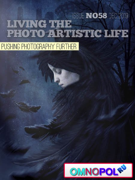 Living The Photo Artistic Life - 58 December 2019