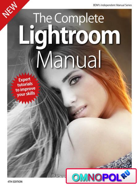 The Complete Lightroom Manual  4th Edition 2019