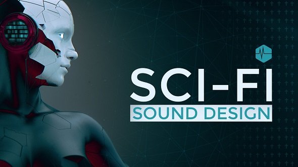 Sci-Fi Sound Design