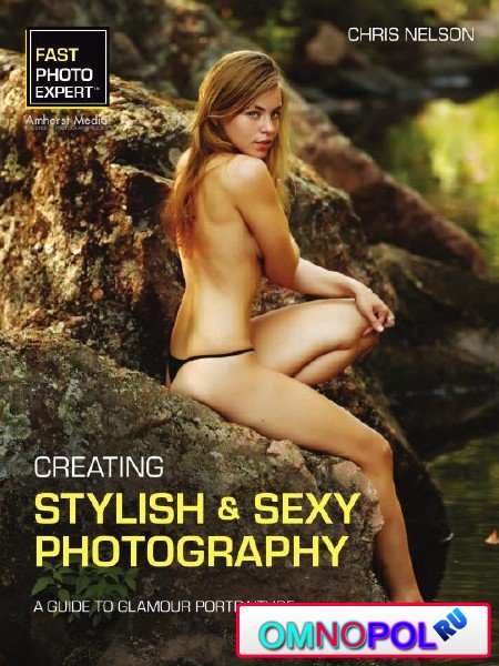Creating Stylish and Sexy Photography